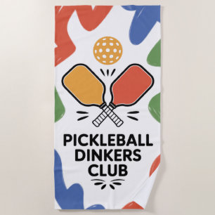 Pickleball Dinkers Club Paddle Graphic Beach Towel
