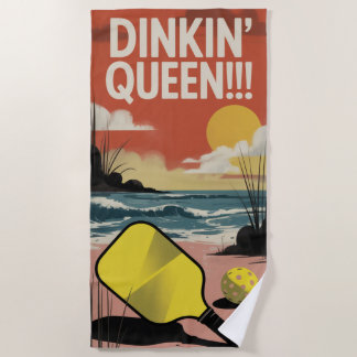 Pickleball Dinkin' Queen!!! Gift For Her Beach Towel