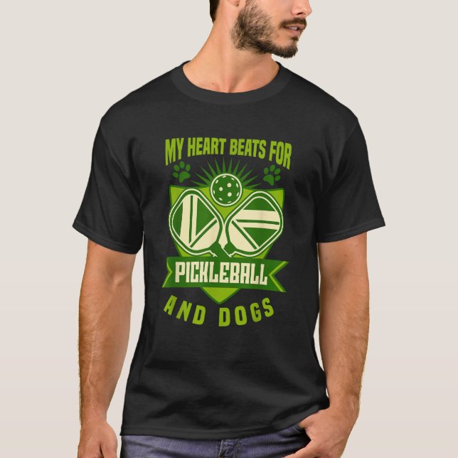 Pickleball Dog My Heart Beats For Pickleball And D T-Shirt (Front)