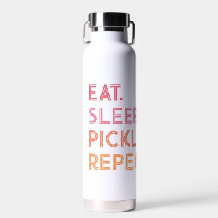 Pickleball: Eat Sleep Pickleball Repeat  Water Bottle