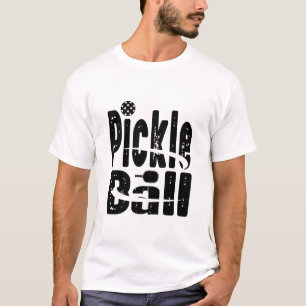 Pickleball Funny – Hilarious Sports Humor T-Shirt
