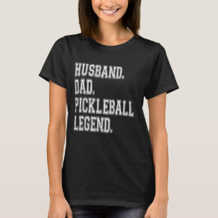 Pickleball Funny Husband Dad Legend Vintage Father T-Shirt