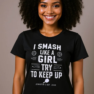 Pickleball Funny Saying Girl Personalised Gift T-Shirt