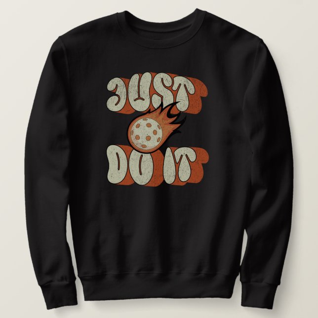 Pickleball Funny Saying Pickle Ball  Sweatshirt (Design Front)