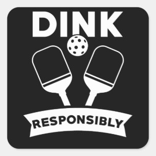 Pickleball Gift Dink Responsibly Pun Square Sticker