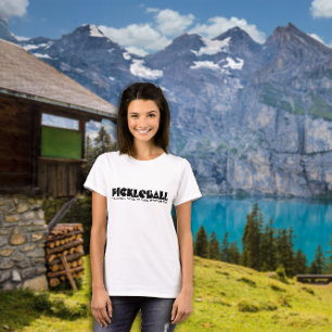 Pickleball Gift: Funny black slogan T-Shirt