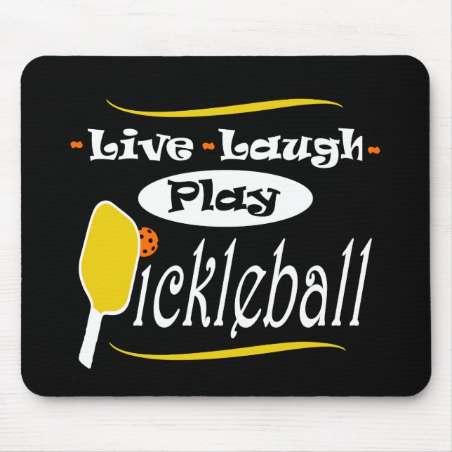 Pickleball Gift Live Laugh Play Pickle Ball Mouse Mat (Front)
