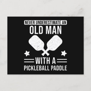 Pickleball Gift Never underestimate an Old Man Postcard