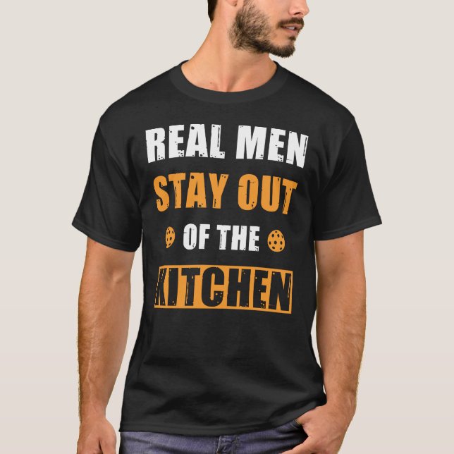 Pickleball Gift Real Men Stay Out of the Kitchen T-Shirt (Front)