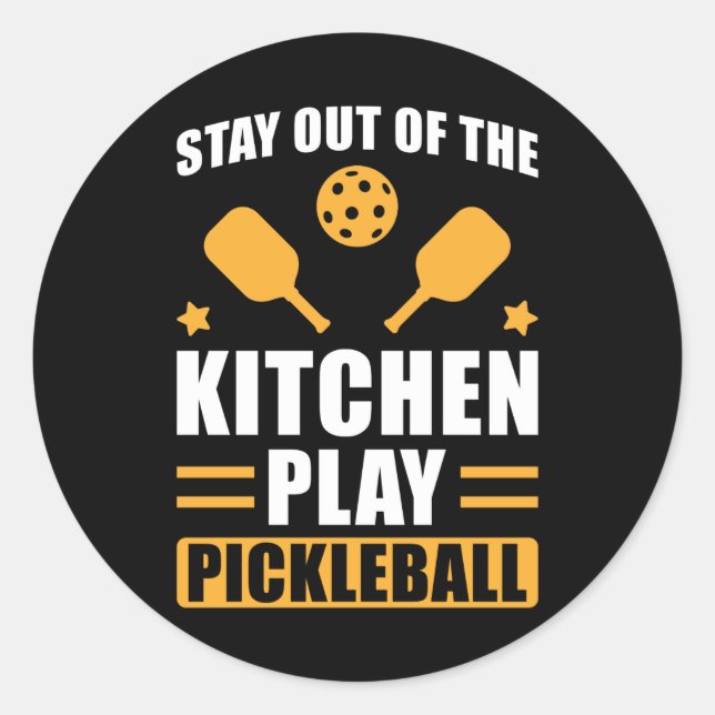 Pickleball Gift Stay out of the Kitchen Classic Round Sticker (Front)