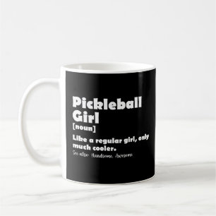 Pickleball Girl Funny Definition Pickle Ball Coffee Mug