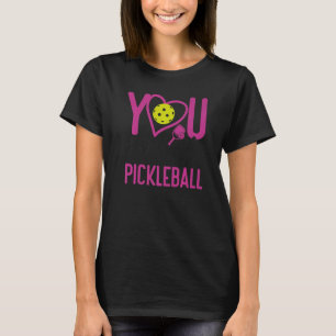 Pickleball Girl Ladies You Had Me At Pickleball   T-Shirt