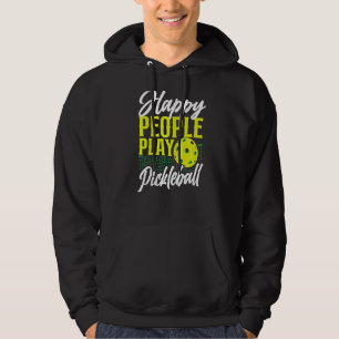 Pickleball Happy People Play Pickleball 1 Hoodie