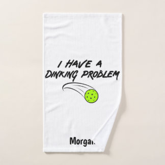 Pickleball Humour | I Have A Dinking Problem Sport Hand Towel