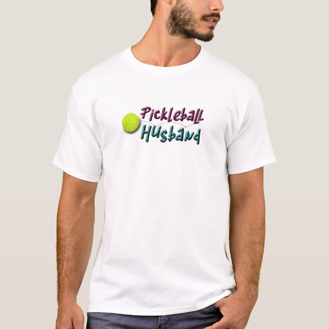 Pickleball Husband T-Shirt (Front)