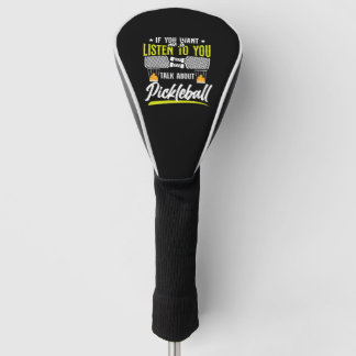 Pickleball If You Want Me To    Golf Head Cover