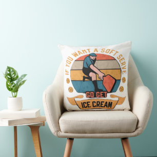 Pickleball If you want Soft Serve go get Ice Cream Cushion