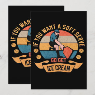 Pickleball If you want Soft Serve go get Ice Cream Thank You Card
