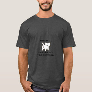 Pickleball I'm Gonna Kick your Butt T-Shirt
