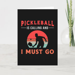 Pickleball Is Calling And I Must Go Paddle Player Card