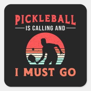 Pickleball Is Calling And I Must Go Paddle Player Square Sticker