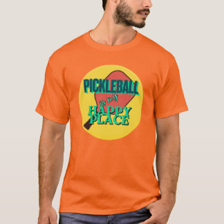 Pickleball is my happy place humour T-Shirt