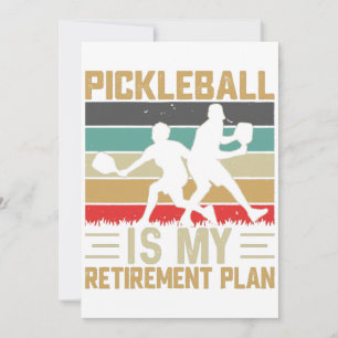 Pickleball Is My Retirement Plan Funny Pickleball  Invitation