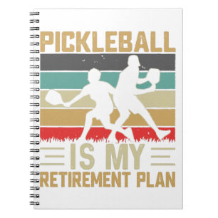 Pickleball Is My Retirement Plan Funny Pickleball  Notebook