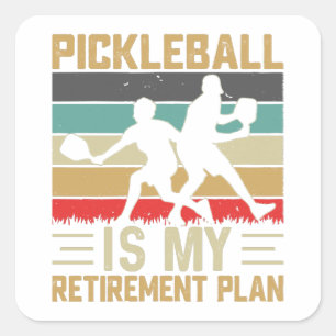 Pickleball Is My Retirement Plan Funny Pickleball  Square Sticker