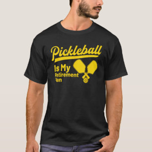 Pickleball Is My Retirement Plan FUNNY Pickleball T-Shirt