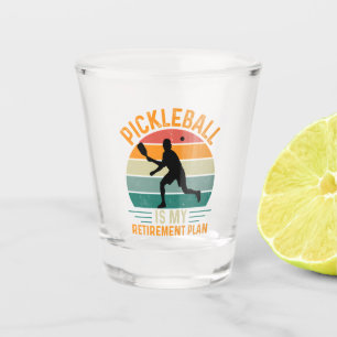 Pickleball Is My Retirement Plan Shot Glass