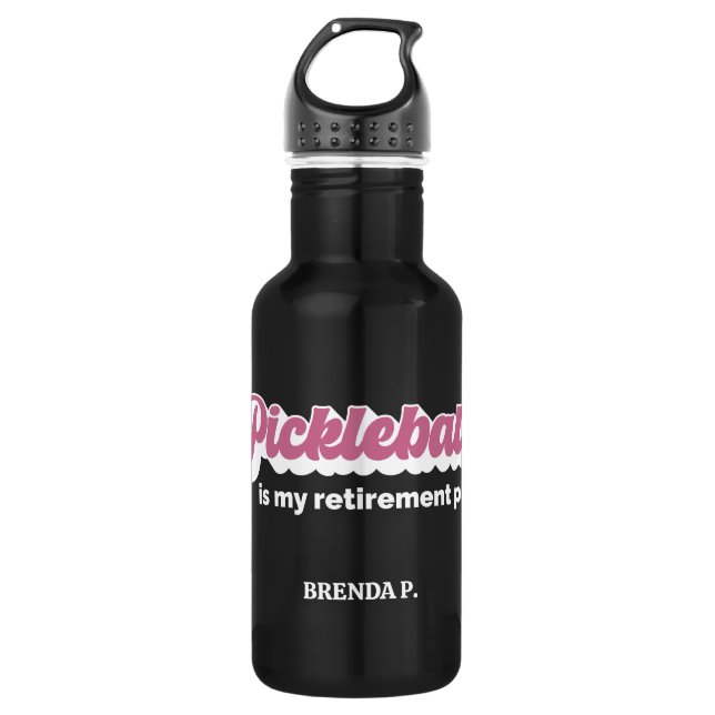 Pickleball Is My Retirement Plan With Name 532 Ml Water Bottle (Front)