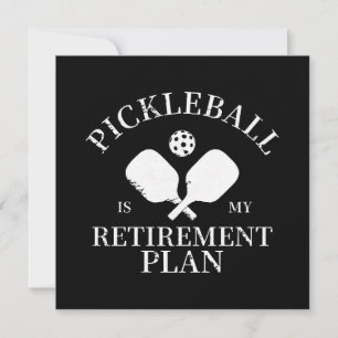 pickleball is my retirement plant invitation