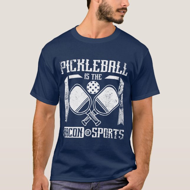 Pickleball is the bacon of sports friends T-Shirt (Front)