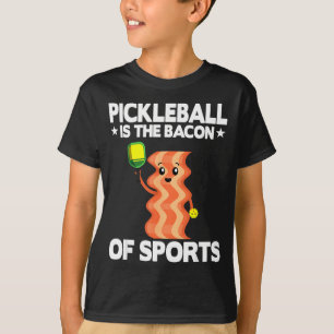 Pickleball is the bacon of sports jokes funny T-Shirt