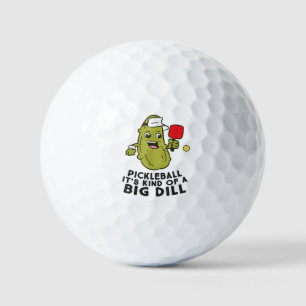 Pickleball It's Kind Of a Big Dill Pickles Pun Pic Golf Balls