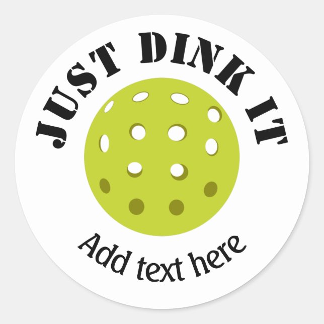 Pickleball, Just Dink It, Personalised  Classic Round Sticker (Front)