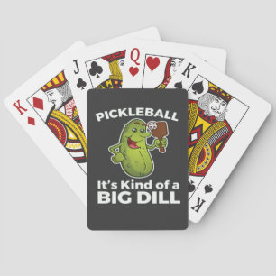 Pickleball Kind of a Big Dill Playing Cards