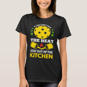 Pickleball Kitchen Quote Sport Pickleballer T-Shirt