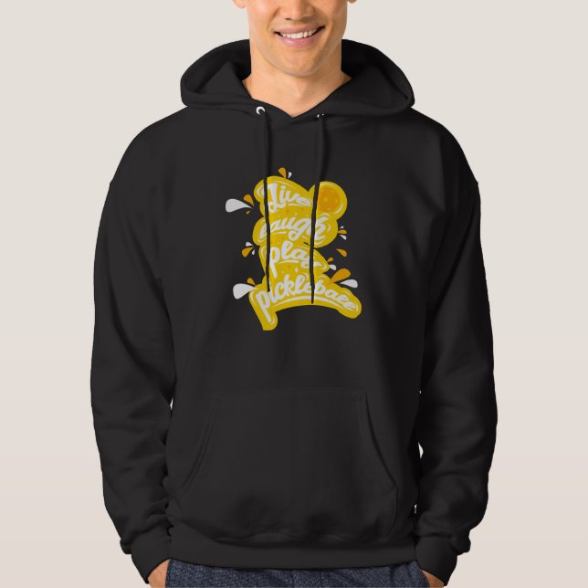 Pickleball - Live Laugh Play Pickleball Hoodie (Front)