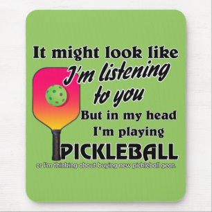 Pickleball Lover In My Head I'm Playing Pickleball Mouse Mat