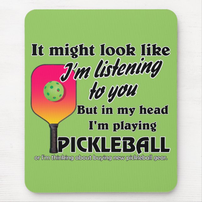 Pickleball Lover In My Head I'm Playing Pickleball Mouse Mat (Front)