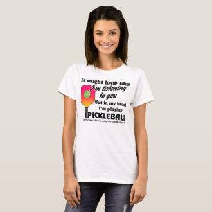 Pickleball Lover In My Head I'm Playing Pickleball T-Shirt