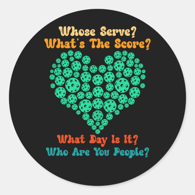 Pickleball Lover Pickleball Player Whose Serve Wha Classic Round Sticker (Front)