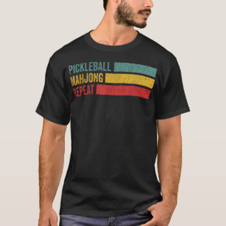 Pickleball Mahjong Repeat Funny Sports Hobby T-Shirt