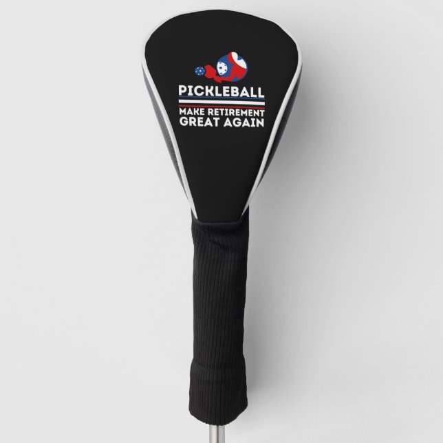 Pickleball Make Retirement Great Again Funny Golf Head Cover (Front)