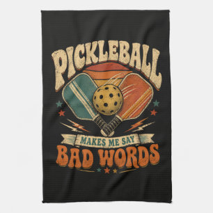 Pickleball Makes Me Say Bad Words Tea Towel