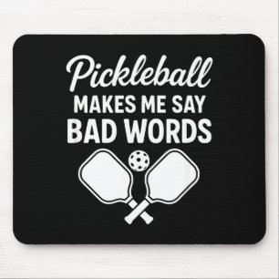 Pickleball makes say bad words - funny paddle mouse mat