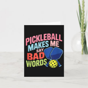 Pickleball makes say bad words funny pickle ball card