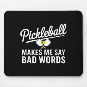 Pickleball makes say bad words funny pickle ball mouse mat